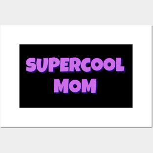 Supercool Mom Posters and Art